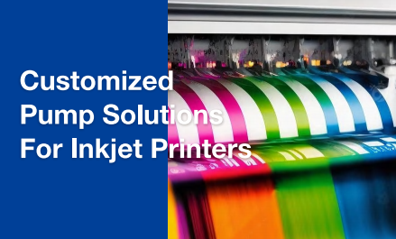 Customized Pump Solution For Inkjet Printers